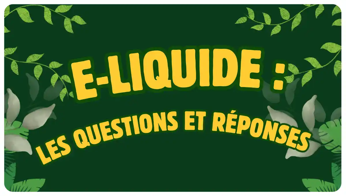 eliquides questions et reponses