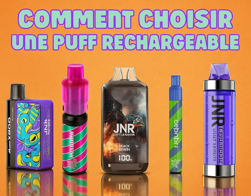 Comment choisir une puff rechargeable ?  TEST COMPARATIF